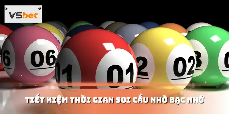 Tiết kiệm thời gian soi cầu nhờ bạc nhớ