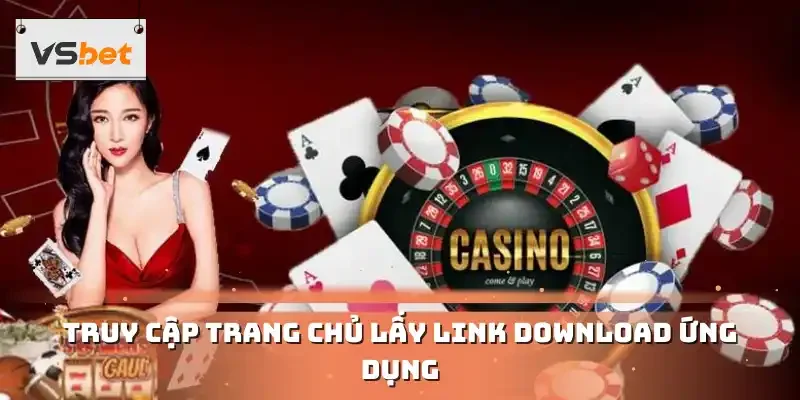 Truy cập trang chủ lấy link download ứng dụng
