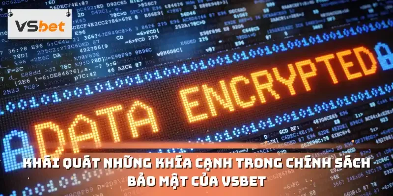 Khái quát những khía cạnh trong chính sách bảo mật của VSBET